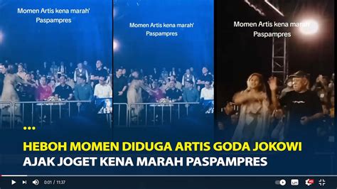 Heboh Momen Diduga Artis Goda Jokowi Ajak Joget Kena Marah Paspampres