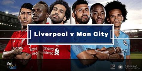 Liverpool V Manchester City Predictions Betting Tips Lineups And Odds