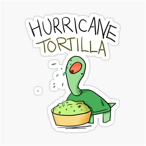 More Like Hurricane Tortilla Sticker For Sale By Cahli Redbubble