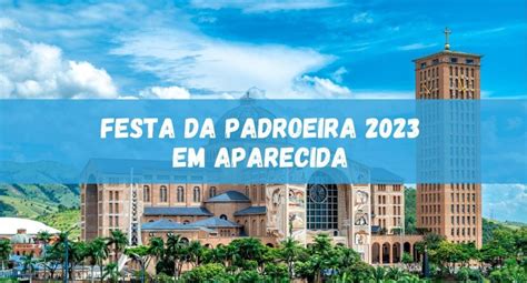 Festa da Padroeira 2023 em Aparecida veja a programação