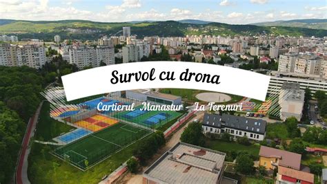 Survol Cu Drona Zona Cartierului Manastur Bazei Sportive La Terenuri