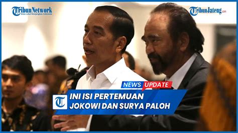 Jokowi Bocorkan Isi Pertemuan Dengan Surya Paloh Nasdem Apa Saja YouTube