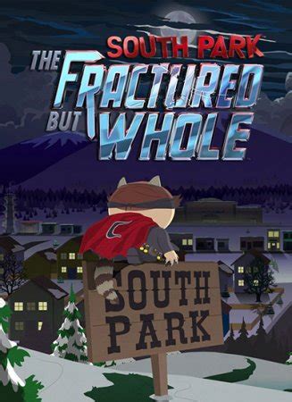 South Park: The Fractured But Whole » Игровой портал
