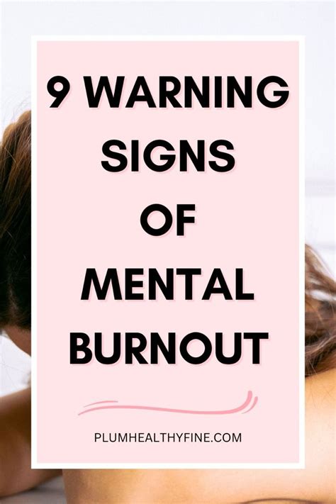 9 Warning Signs Of Mental Burnout You Shouldn T Ignore Artofit