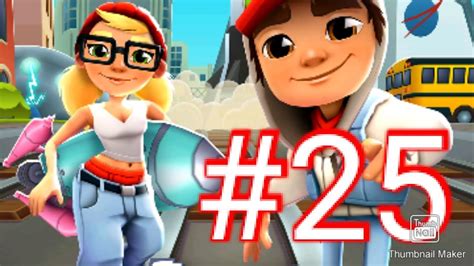 Subway Surfers Gameplay Walkthrough Part 25 Youtube