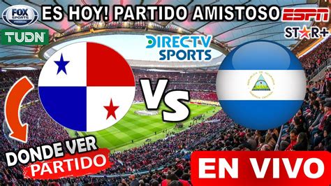 PANAMA Vs NICARAGUA En Vivo Donde Ver Y A Que Hora Juega Panama Vs