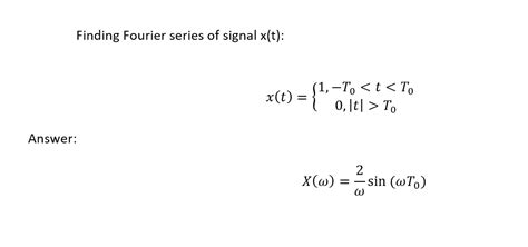 Explain Finding Fourier Series Of Signal X T Studyx