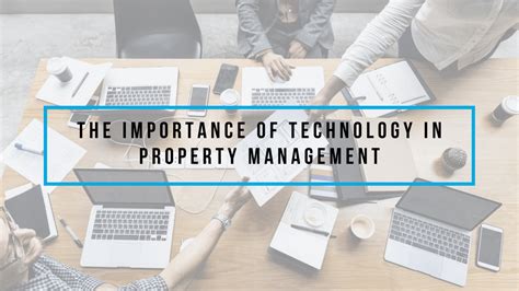 The Importance Of Technology In Property Management Encore Realty