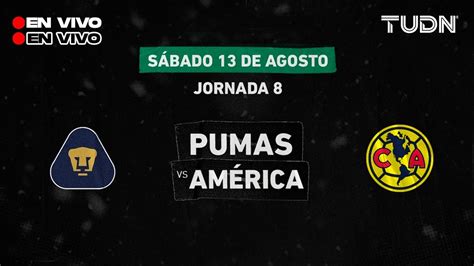 En Vivo Pumas Vs Am Rica Apertura Jornada Tudn Youtube