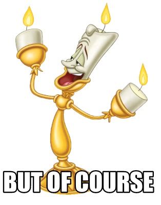 Meme Creator - Funny But of course Meme Generator at MemeCreator.org!