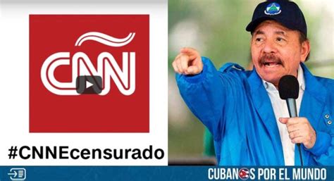 R Gimen De Nicaragua Saca Del Aire Se Al De Cnn En Espa Ol