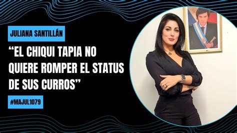 El Chiqui Tapia No Quiere Romper El Status De Sus Curros Juliana