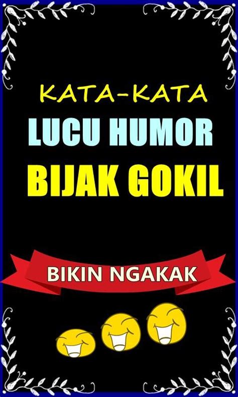 Kata Kata Lucu Humor Dan Bijak Gokil Bikin Ngakak For Android Di 2020