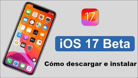 Guía Completa Cómo descargar e instalar iOS 17 Beta