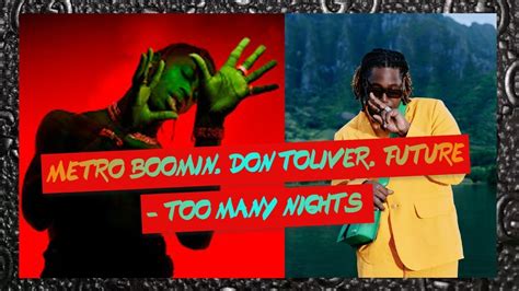 Metro Boomin Don Toliver Future Too Many Nights Lyrics Youtube