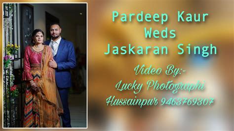 Watch Live Now Pardeep Kaur Weds Jaskaran Singh 1st Day Function