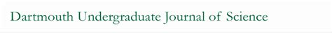 Dartmouth Undergraduate Journal Of Science Student Led Journals And