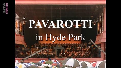 Pavarotti In Hyde Park 1991 2022