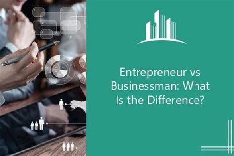 Entrepreneur Vs Businessman What Is The Difference Melbado