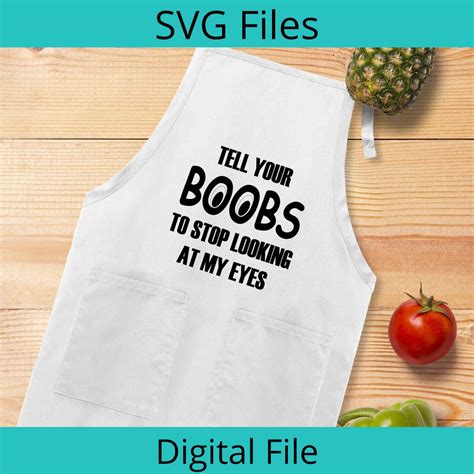 Tell Your Boobs To Stop Looking At My Eyes Svg Printable Magic