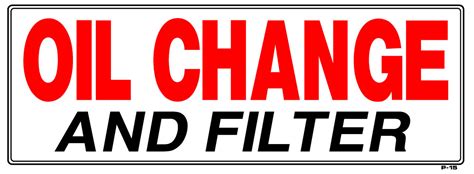 Sign Oil Change And Filter 9in X 24in Emissions Depot®