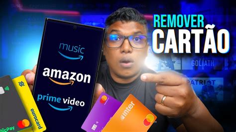 Como Remover Cart O De Cr Dito Da Amazon Prime Atualizado Youtube