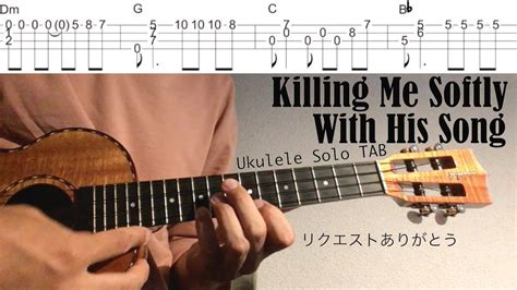 【ukulele Solo Cover Tab】killing Me Softly With His Song Roberta