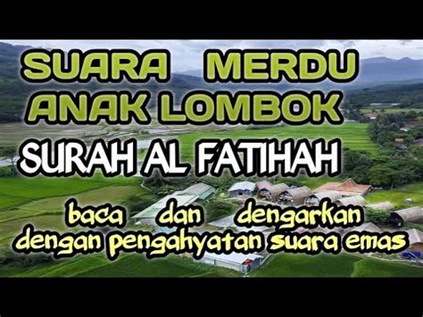 SURAH AL FATIHAH SUARA MERDU ANAK LOMBOK LANGGANAN JUARA TILAWAH DAN