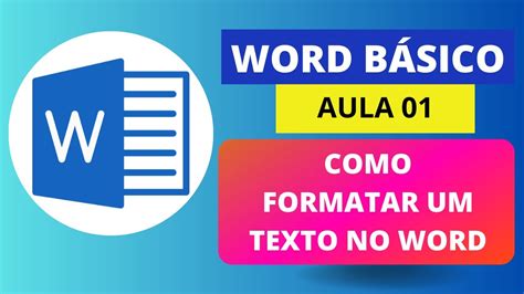 Como Formatar Um Texto No Word Word B Sico Aula Youtube