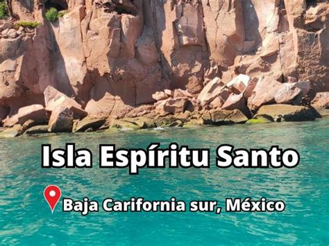 Isla Espir Tu Santo Baja California Sur Zoeviajando