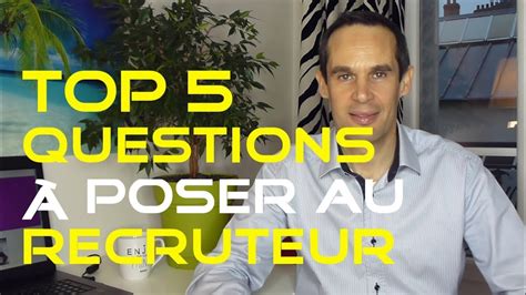 Top 5 Questions à Poser Au Recruteur Entretien Dembauche Youtube