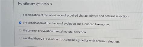 Solved Evolutionary Synthesis Isa Combination Of The Chegg