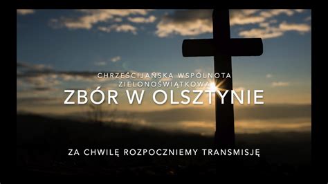 ChWZ Zbór w Olsztynie nabożeństwo niedziela 19 06 2022 YouTube