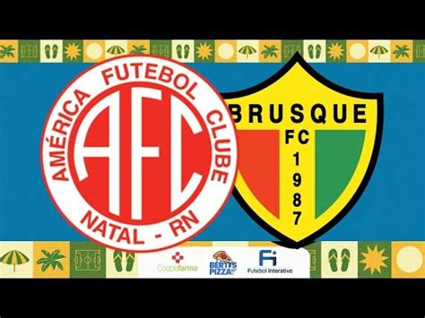 AO VIVO AMÉRICA x BRUSQUE Série C Central Esportiva YouTube