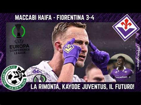 MACCABI HAIFA FIORENTINA 3 4 La PAZZESCA RIMONTA VIOLA VINCIAMO La