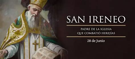 Parroquia San Pedro De Las Condes Hoy Se Celebra A San Ireneo Obispo