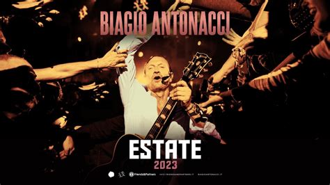 Biagio Antonacci Tour Estivo Date E Biglietti For Music Magazine