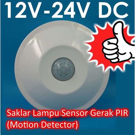 Jual Saklar Lampu Sensor Gerak 12v 24v Dc Pir Motion Detector Plafon Di