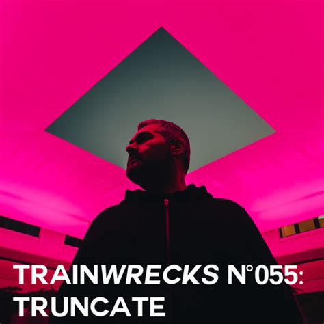 Stream Episode Train Wrecks 055 Truncate By Dustin Zahn Podcast Listen Online For Free On