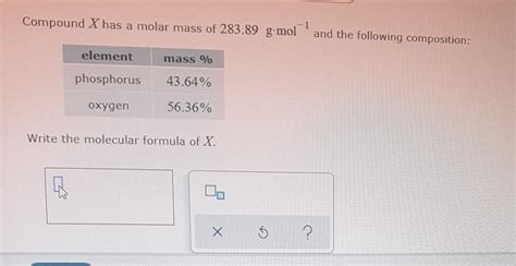 Solved Compound X Has A Molar Mass Of 283 89 G Mol And The Chegg