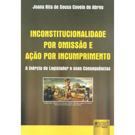 Livro Inconstitucionalidade por Omissão e Ação por Incumprimento A