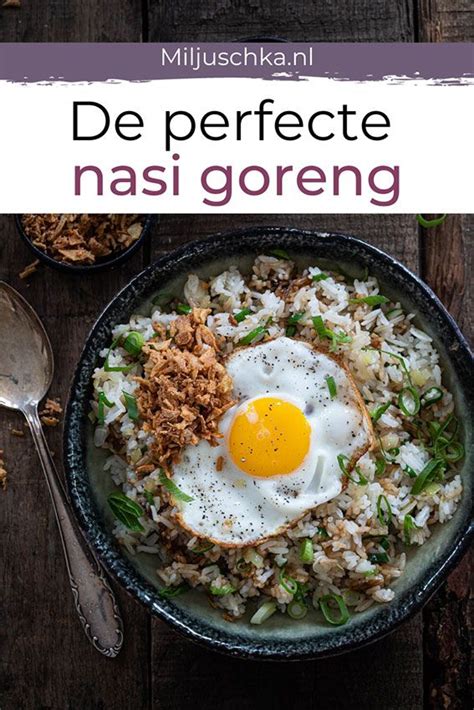 Eenvoudig Nasi Goreng Recept Recept Recepten Nasi Goreng Recept