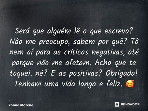 Será que alguém lê o que escrevo Yonne Moreno Pensador