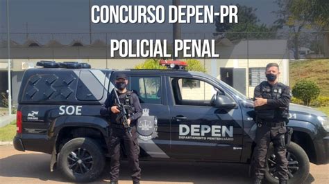 Concurso Depen Pr Autorizado Edital Ser Para Policial Penal