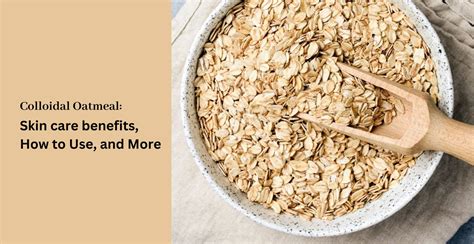 Colloidal Oatmeal Skin Care Benefits How To Use And More