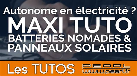 Maxi Tuto Vers Un Début Dautonomie En électricité Tout Sur Les