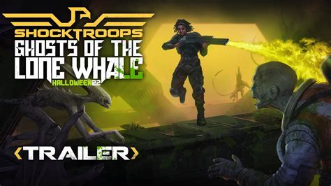 Shock Troops Ghosts Of The Lone Whale Halloween Content Update