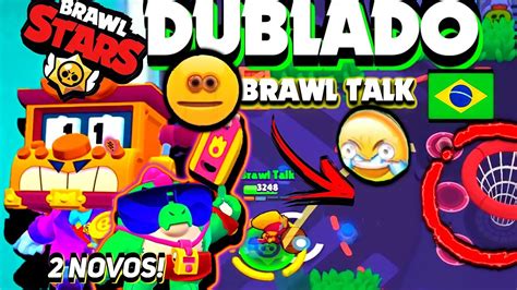 BRAWL TALK DUBLADO EM PORTUGUÊS BR KKKKKK YouTube