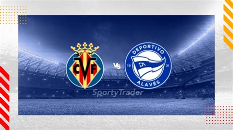 Villarreal vs Alavés Prediction LaLiga 09 11 2024