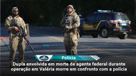 Polícia Dupla Envolvida Em Morte De Agente Federal Durante Operação Em